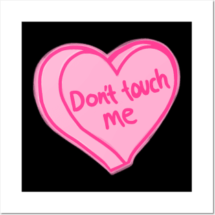 Dont Touch Me Posters and Art